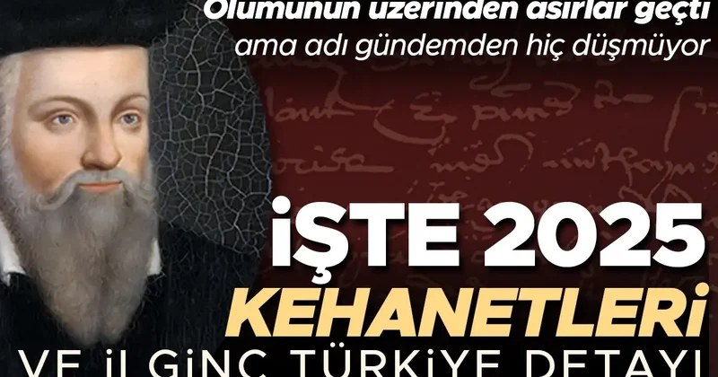 Ölümünün üzerinden asırlar geçti ama adı gündemden hiç düşmüyor! Nostradamus gerçekte kimdi? Nostradamus un 2025 kehanetleri ve ilginç Türkiye detayı