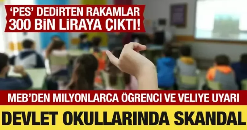 Devlet okullarında bağış skandalı! 300 bin liraya çıktı: MEB den velilere uyarı