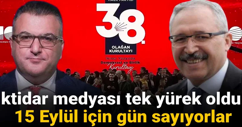 İktidar medyası tek yürek oldu! 15 Eylül için gün sayıyorlar