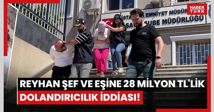 Yemek programıyla ünlenen Reyhan şef ve eşine 28 milyon TL lik dolandırıcılık iddiası!