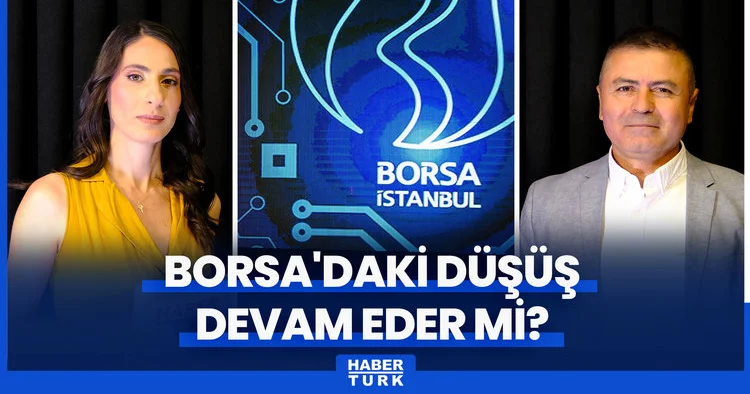 Borsa İstanbul neden düşüyor? Borsa daki düşüş devam eder mi? Altında yükseliş sürer mi?