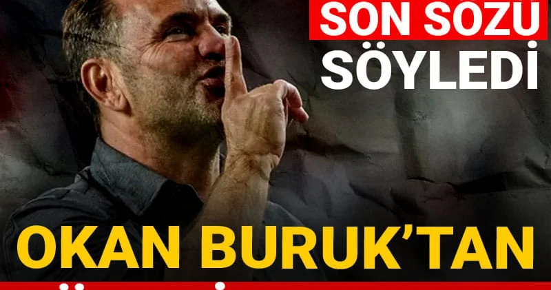 Okan Buruk tan sürpriz telefon: Gece yarısı son sözü söyledi