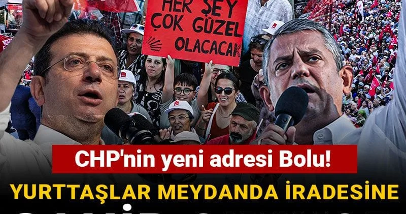 CHP nin yeni adresi Bolu! Yurttaşlar meydanda iradesine sahip çıkıyor
