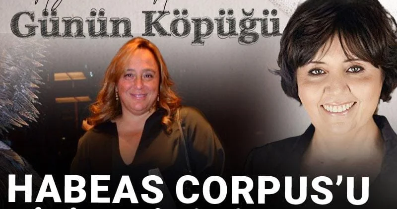 HABEAS CORPUS’U BİLİR MİSİNİZ!