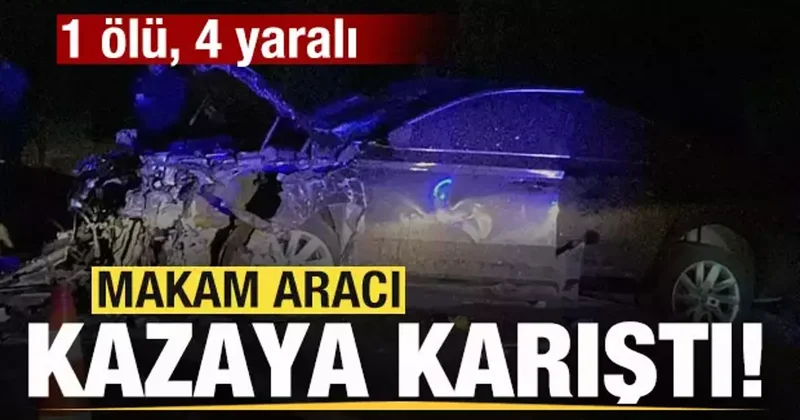 AK Partili vekil trafik kazasında yaralandı: 1 ölü, 4 yaralı