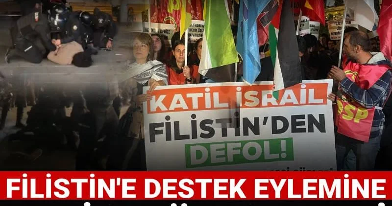 Filistin e destek eylemine polis müdahalesi: Çok sayıda gözaltı var