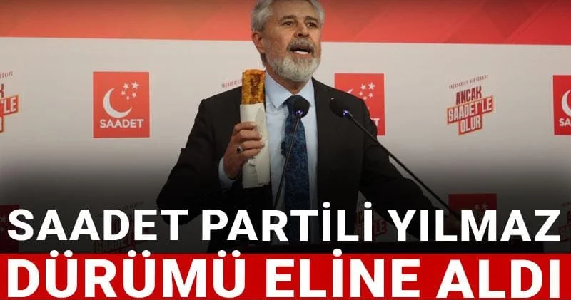 Bunun adı dürümflasyon! Saadet Partili Yılmaz dürümü eline aldı kürsüden seslendi