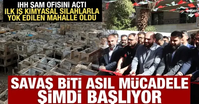 İHH Şam Ofisi açıldı! Savaş bitti ama asıl mücadele şimdi başlıyor