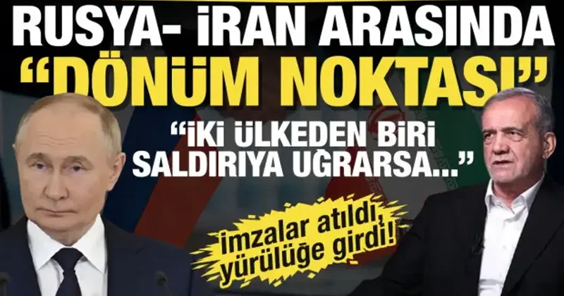 İran ve Rusya anlaştı! Uzun vadeli stratejik ortaklık yürürlüğe girdi
