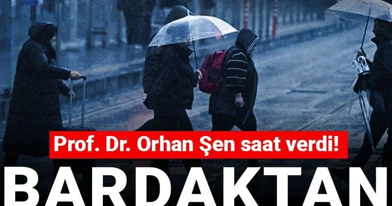Harita kıpkırmızı: Bardaktan boşanırcasına yağacak: Prof. Dr. Orhan Şen saat verdi!