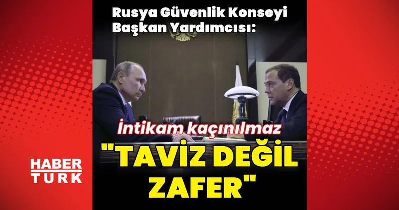 Dmitry Medvedev hızlı zafer açıklaması Dış Haberler
