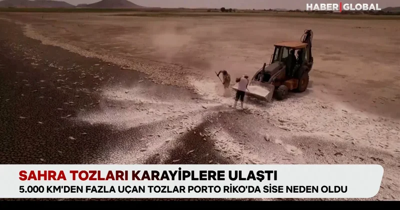 Sahra Çölü nün tozları Karayiplere ulaştı