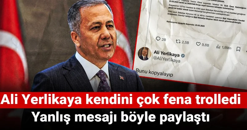 Ali Yerlikaya kendini çok fena trolledi: Yanlış mesajı böyle paylaştı