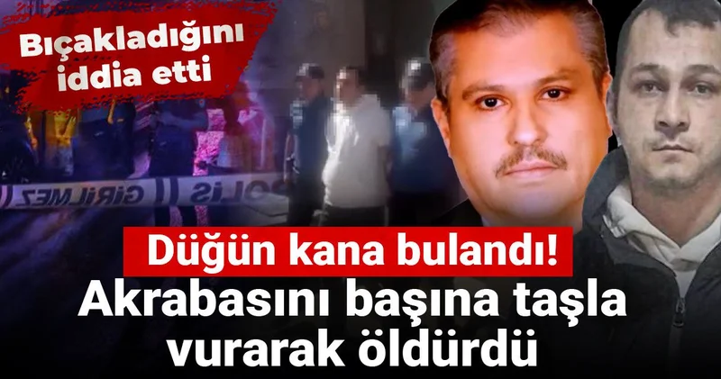 Düğün kana bulandı! Akrabasını başına taşla vurarak öldürdü: Bıçakladığını iddia etti