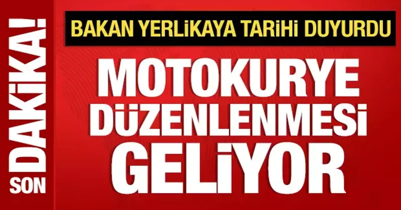 Bakan Yerlikaya açıkladı: Motokurye düzenlemesi yolda!
