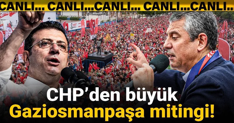 CHP’den büyük Gaziosmanpaşa mitingi: Millet İradesine Sahip Çıkıyor