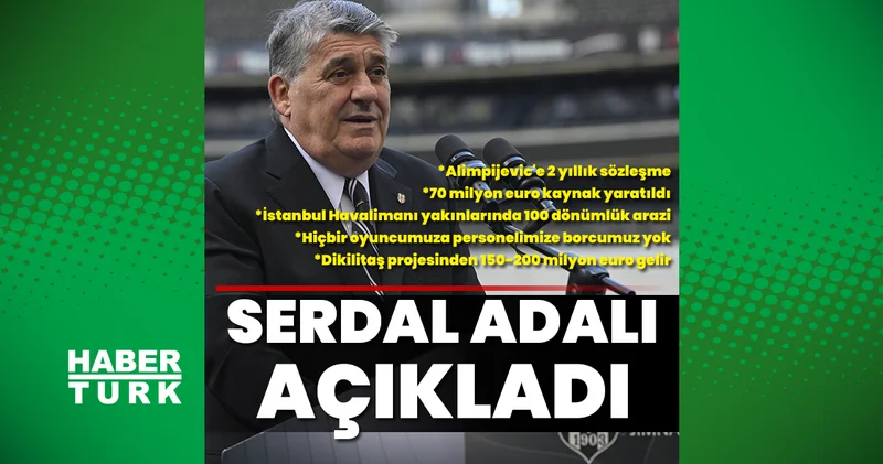 Serdal Adalı dan çarpıcı açıklamalar! Beşiktaş Haberleri