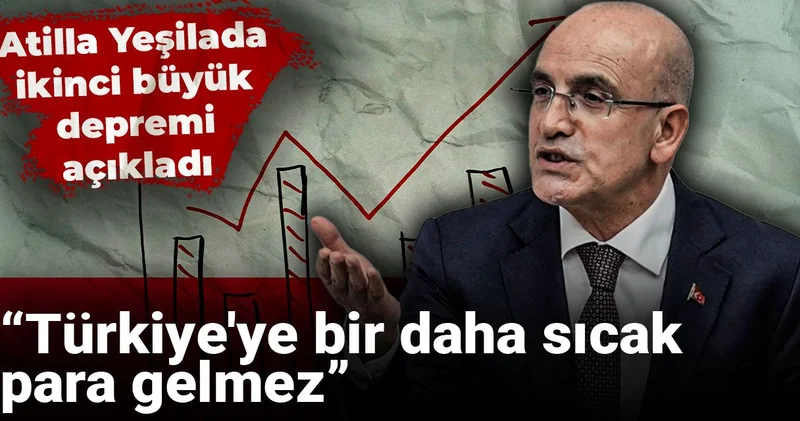 Atilla Yeşilada ikinci büyük depremi açıkladı: Türkiye ye bir daha sıcak para gelmez