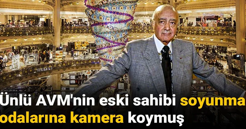 Ünlü AVM nin eski sahibi soyunma odalarına kamera koymuş