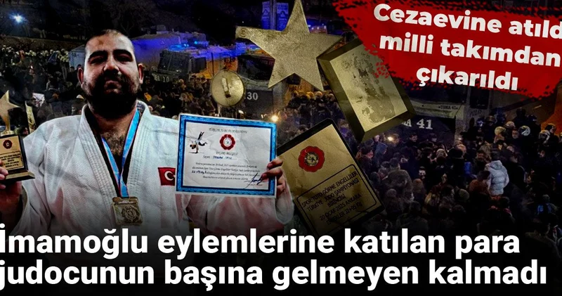 İmamoğlu eylemlerine katılan para judocunun başına gelmeyen kalmadı: Cezaevine atıldı, milli takımdan çıkarıldı