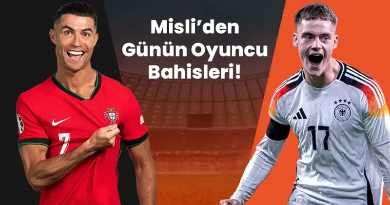 Almanya Portekiz maçında kim gol atar, kim asist yapar, kim kart görür? İşte Misli’den günün oyuncu bahisleri İddaa Spor Haberleri