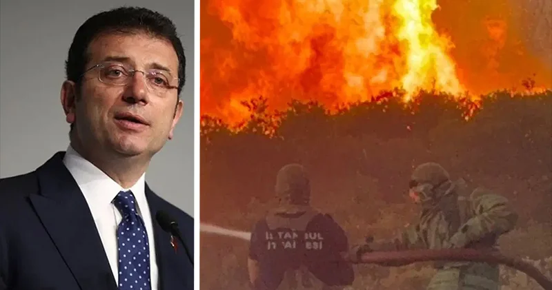 İmamoğlu ndan yangınlarla mücadele eden ekiplere mesaj: Ayağınıza taş değmesin