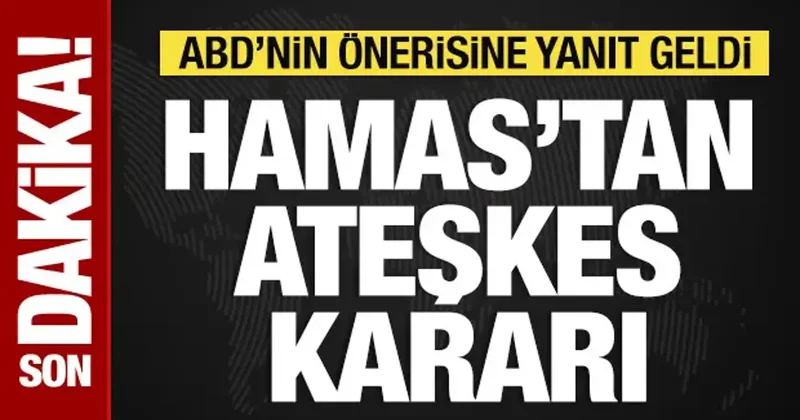 Hamas tan ABD nin ateşkes önerine yanıt!
