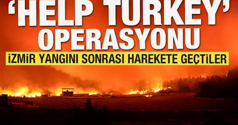 İzmir yangını sonrası Help Turkey operasyonu