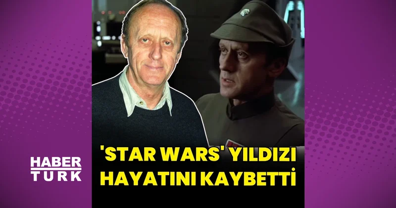 Star Wars yıldızı Kenneth Colley hayatını kaybetti magazin haberleri