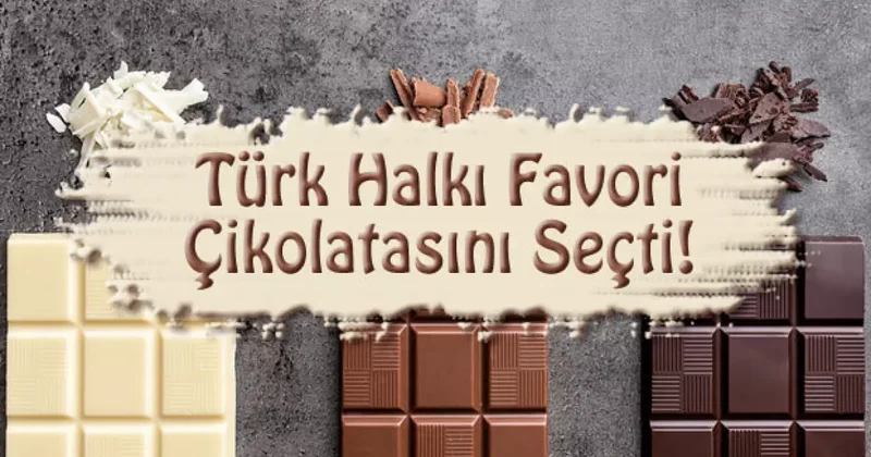 Türk halkının en sevdiği çikolata belli oldu! O çikolata listeye bile giremedi