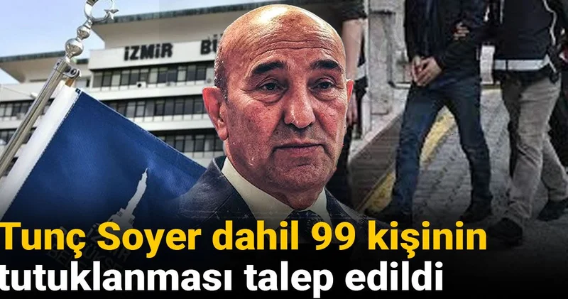 Son Dakika İzmir operasyonunda 99 kişiyle tutuklama talebi