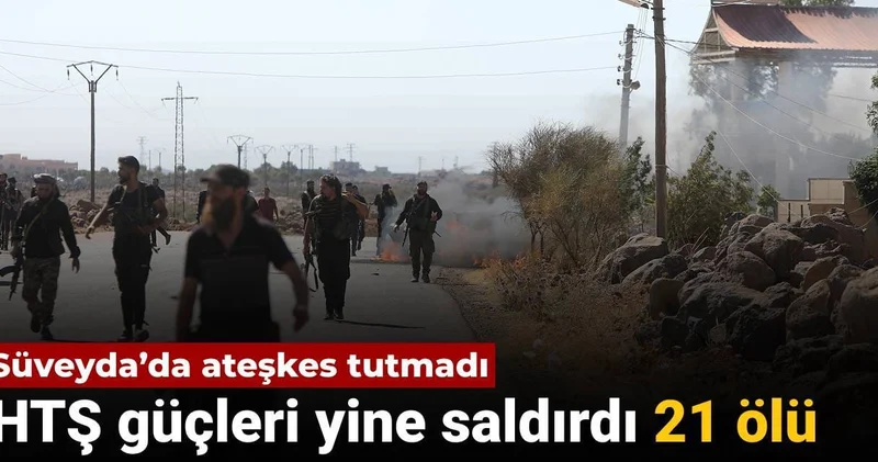 Süveyda’da ateşkes tutmadı: Bugünkü çatışmalarda 21 kişi öldü