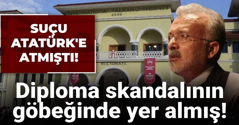 Suçu Atatürk e atmıştı! Diploma skandalının göbeğinde yer almış