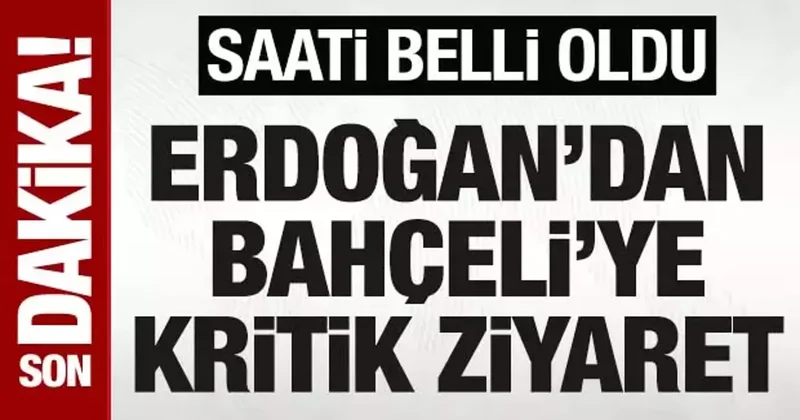 SON DAKİKA: Cumhurbaşkanı Erdoğan dan Bahçeli ye ziyaret: Saati belli oldu
