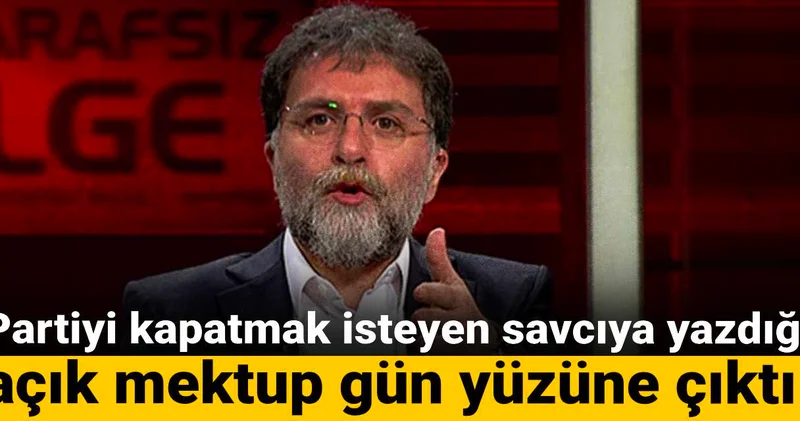 Ahmet Hakan ın partiyi kapatmak isteyen savcıya yazdığı açık mektup gün yüzüne çıktı!