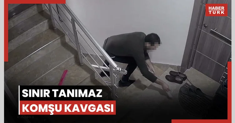 Sınır tanımaz komşu kavgası