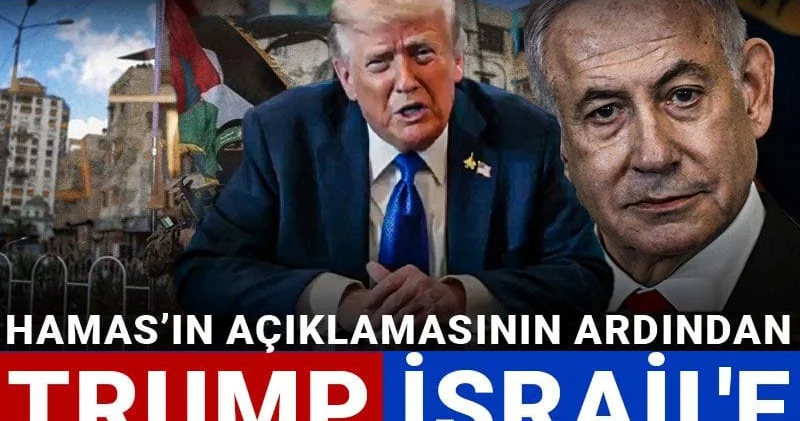 Hamas’ın açıklamasının ardından Trump İsrail e bombalamayı durdurun dedi: İsrail den yeşil ışık