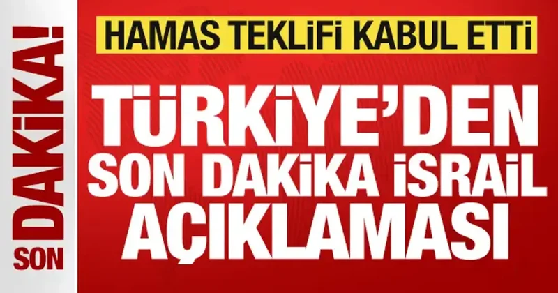 Hamas teklifi kabul etti! Türkiye den son dakika İsrail açıklaması! Taraflara çağrı
