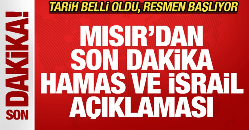 Mısır dan son dakika İsrail ve Hamas açıklaması! Tarih verdiler! Resmen başlıyor
