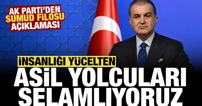AK Parti den Sumud Filosu açıklaması: İnsanlığı yücelten asil yolcuları selamlıyoruz