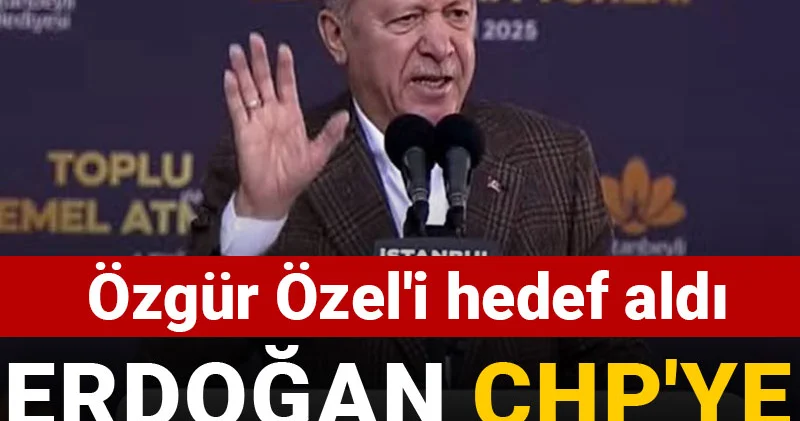 Erdoğan CHP ye operasyonları sahiplendi: Özgür Özel i hedef aldı