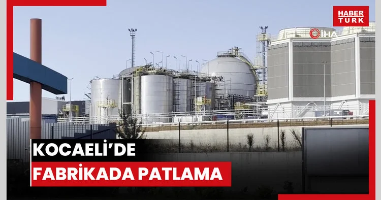 Kocaeli’de fabrikada patlama: İlk belirlemelere göre 2 işçi hayatını kaybetti