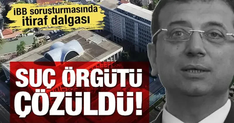 Suç örgütü çözüldü: İBB soruşturmasında itiraf dalgası! Sayı 25 e ulaştı