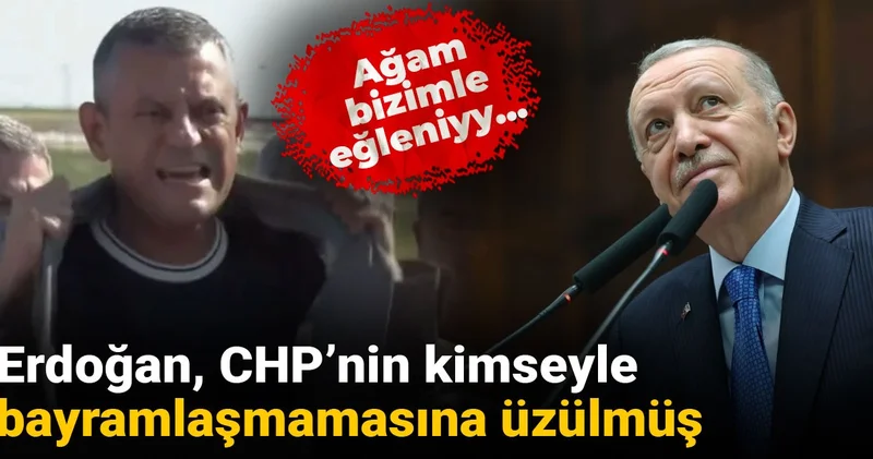 Erdoğan CHP nin diğer partilerle bayramlaşmamasına üzülmüş!