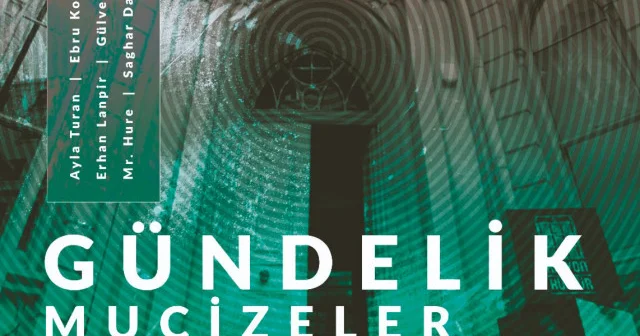 Gündelik Mucizeler Taş Konak’ta buluşuyor Kültür Sanat Haberleri