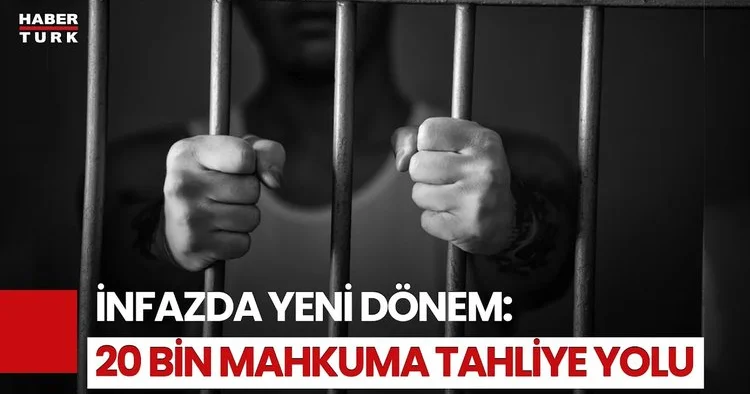 İnfazda Yeni Dönem: On Binlerce Mahkumu İlgilendiren Düzenleme Yürürlükte