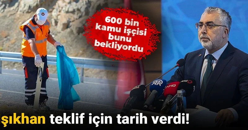 600 bin kamu işçi bunu bekliyordu: Işıkhan teklif için tarih verdi