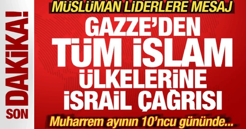 Son dakika: Gazze den tüm İslam ülkelerine İsrail çağrısı! Müslüman liderlere mesaj