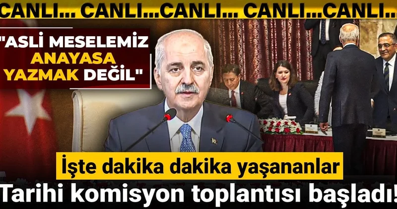 Tarihi komisyon toplantısı başladı! Gündemde isim ve çalışma esasları var... İşte dakika dakika yaşananlar