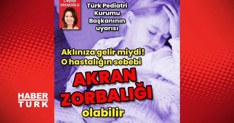 Türk Pediatri Kurumu Başkanı: Akran zorbalığı çocukluk çağı romatizmal hastalıklarını alevlendiriyor Sağlık Haberleri